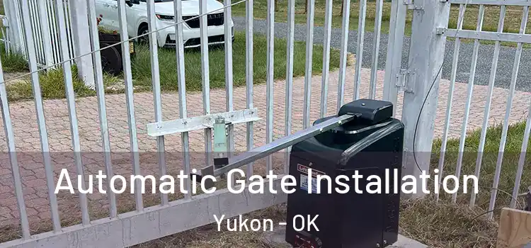 Automatic Gate Installation Yukon - OK