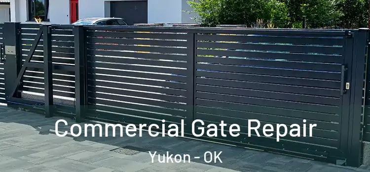 Commercial Gate Repair Yukon - OK