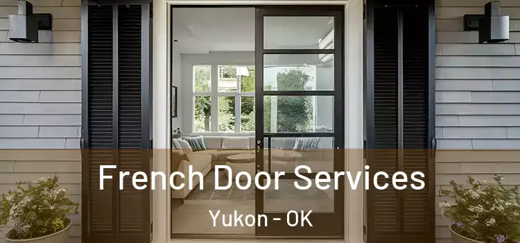  French Door Services Yukon - OK