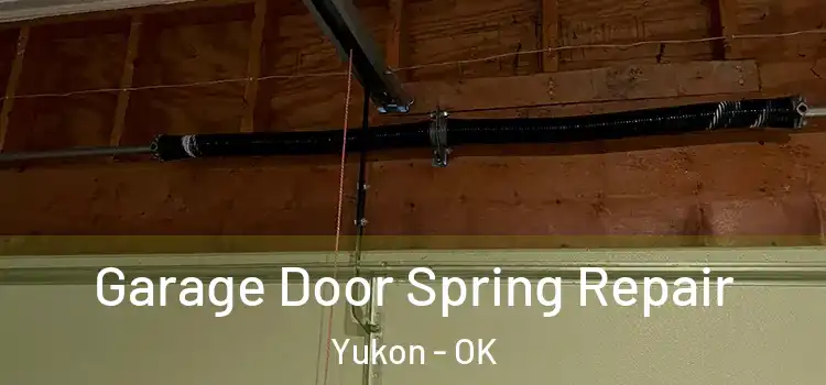  Garage Door Spring Repair Yukon - OK