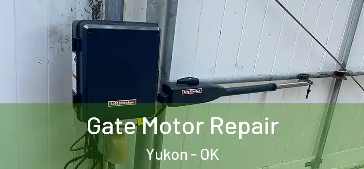 Gate Motor Repair Yukon - OK
