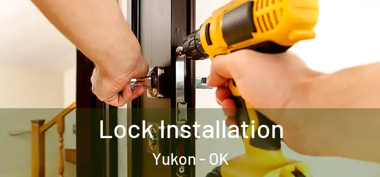 Lock Installation Yukon - OK