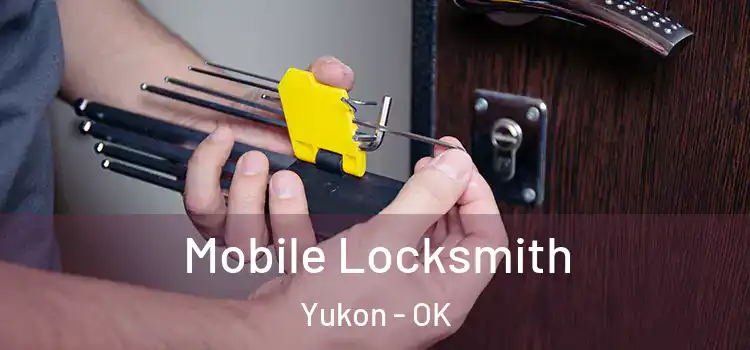 Mobile Locksmith Yukon - OK