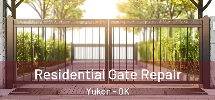 Residential Gate Repair Yukon - OK