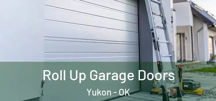  Roll Up Garage Doors Yukon - OK