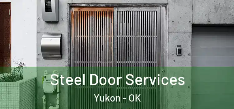 Steel Door Services Yukon - OK